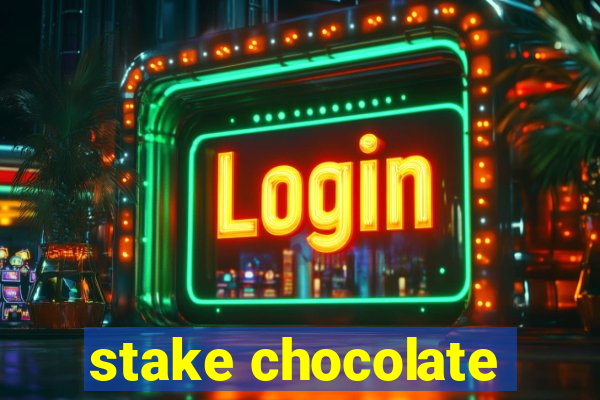 stake chocolate